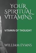 Your Spiritual Vitamins: Vitamin of Thought
