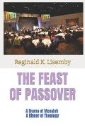 The Passover: A Drama of Messiah, A Dinner of Theology