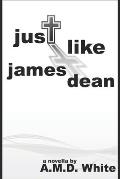Just Like James Dean