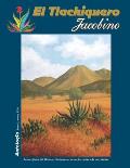 El Tlachiquero Jacobino: Cosas y Casos del Altiplano Hidalguense, de sus Cercan?as y de sus Lejan?as