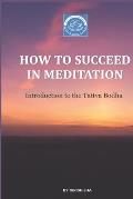 How To Succeed In Meditation: Introduction to the Tattva Bodha Volume 1
