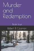 Murder and Redemption: Book four