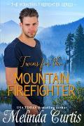 Twins for the Mountain Firefighter: A Redemption Romance