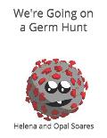 We're Going on a Germ Hunt