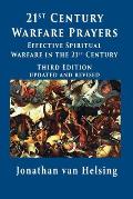 21st Century Warfare Prayers: Effective Spiritual Warfare in the 21st Century