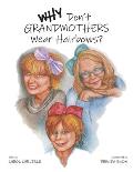 Why Don't Grandmothers Wear Hairbows?
