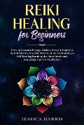 Reiki Healing for Beginners: How to Increase Energy, Reduce Stress & Improve Health Discovering The Secrets of Aura Cleansing & Self-healing learni