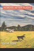 Remove After Flight: Humorous flying tales and lessons learned from years of commuting in a small Piper