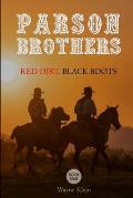 Parson Brothers: Red Dirt.Black Boots.: A Western Short Story