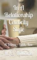 In A Relationship Celebrity Style