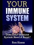 Your Immune System: Does Your Immune System Need A Boost?