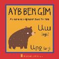 An Armenian Alphabet Book For Kids: Ayb Ben Gim: Language Learning Gift For Toddlers, Babies & Children Age 1 - 3: Transliteration Included