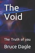 The Void: The Truth of you