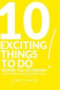 10 Exciting Things To Do During The Lock-down