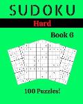 Sudoku Hard Book 6: 100 Sudoku for Adults - Large Print - Hard Difficulty - Solutions at the End - 8'' x 10''