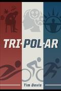 Tripolar: The Story of a Bipolar Triathlete