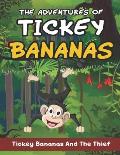 Adventures Of Tickey Bananas: Tickey Bananas and the thief: Funny Adventurous monkey story book for kids and toddlers