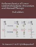Pathomechanics of Lower Limb Dysfunctions: Prevention and Manual Therapy: 2nd edition