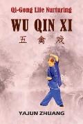 Qi-Gong Life-Nurturing: Wu Qin Xi