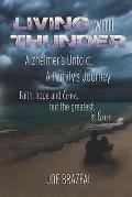 Living with Thunder Alzheimers Untold a Familys Journey