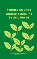 Stories on lord Ganesh Series - 18: From various sources of Ganesh Purana