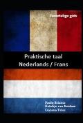 Praktische taal: Nederlands / Frans: tweetalige gids