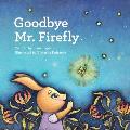 Goodbye Mr. Firefly