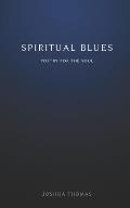Spiritual Blues: Poetry for the soul
