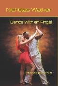 Dance with an Angel: Previously Jazz Dancer