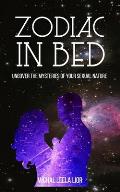 Zodiac In Bed: Uncover the mysteries of your sexual nature