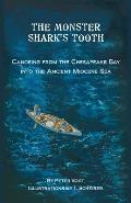 The Monster Shark's Tooth: Canoeing from the Chesapeake Bay into the Ancient Miocene Sea