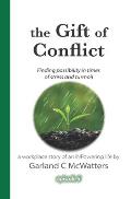 The Gift of Conflict: Finding possibility in times of stress and turmoil