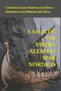 A Saga de Um Viking Al?m Do Mar N?rdico