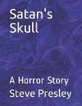 Satan's Skull: A Horror Story