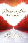 Drawn To Love: The Journey