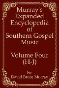 Murray's Expanded Encyclopedia Of Southern Gospel Music Volume Four (H-J)