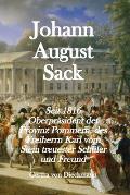 Johann August Sack: Seit 1816 Oberpr?sident der Provinz Pommern, des Freiherrn Karl vom Stein treuester Schüler und Freund