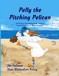Pelly the Pitching Pelican: Join Pelly on his journey to the shores of South Carolina as he chases his dream.