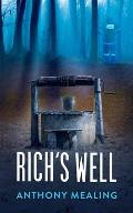 Rich's Well: Mystery and Suspense