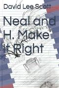 Neal and H. Make It Right