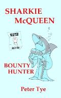 Sharkie McQueen Bounty Hunter