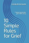 10 Simple Rules for Grief: Everyone Processes grief differently