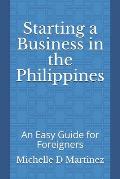 Starting a Business in the Philippines: An Easy Guide for Foreigners