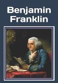 Benjamin Franklin: An extra-large print senior reader classic biography book - plus coloring pages