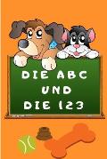 Die ABC und Die 123: Handschrift Arbeitsmappe mit einfachen W?rtern mit Tieren f?r Kinder und Zahlen (von 3 bis 5)