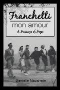 Franchetti Mon Amour: A Message of Hope