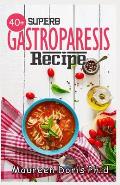 40+ Superb Gastroparesis Recipe: Delicious Recipes On Healing Gastroparesis