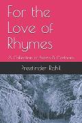 For the Love of Rhymes: A Collection of Poems & Cartoons