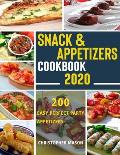 Snack & Appetizers Cookbook 2020 - 200 Easy Perfect Party Appetizers: 200 Easy Recipes, Enticing Ideas For Perfect Parties( Book 2 )