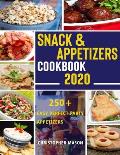 Snack & Appetizers Cookbook 2020 - 250+ Easy Perfect Party Appetizers: 250+ Easy Recipes, Enticing Ideas For Perfect Parties( Book 3 )